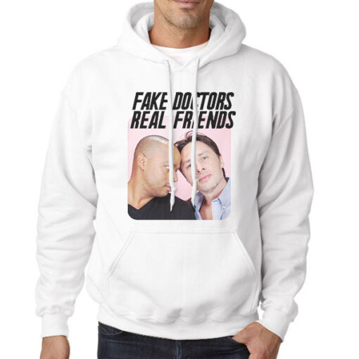 Hoodie White Fake Doctors Real Friends Merchandise