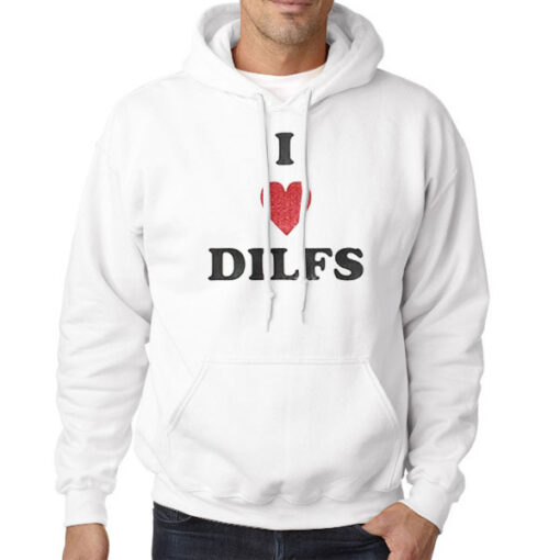 Hoodie White Funny I Heart Dilfs