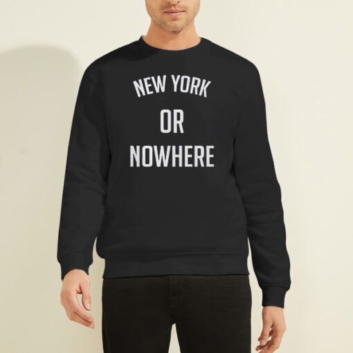 Sweatshirt Black New York or Nowhere Funny