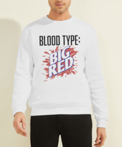 Big Red Soda Pop Drink Logo Funny Blood Type Parody Shirt 6 Sweatshirt White Big Red Soda Pop Drink Logo Funny Blood Type Parody