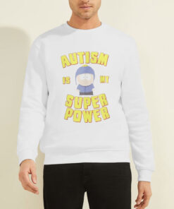 Sweatshirt White Craig Tucker Autism Is My Superpower Shirt