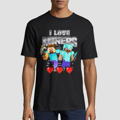 Game Merch for I Love Miners Minecraft Shirt