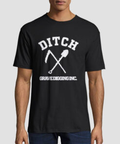 LA Ditch Grave Digging Shirt