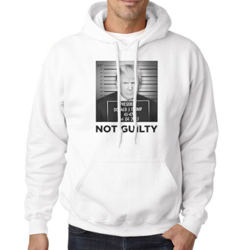 Hoodie White Donald Trump Mugshot Trump Not Guilty