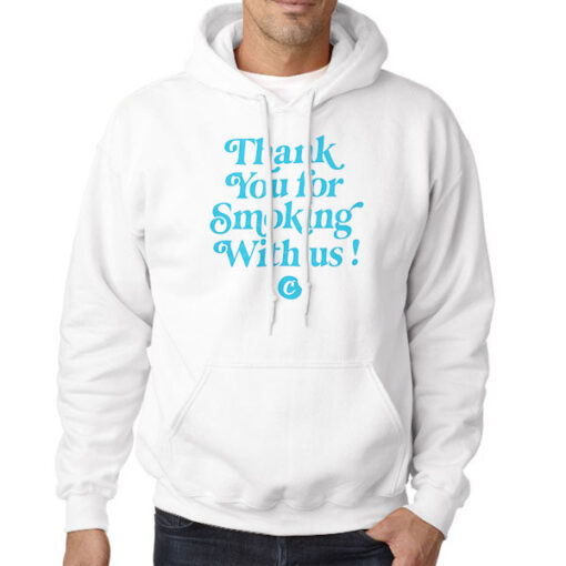 Letter Thank You for Smoking With Us Hoodie
