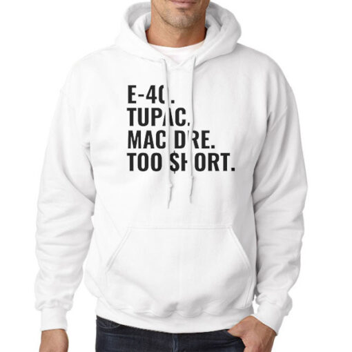 Hoodie White Tupac Mac Dre Too Short E 40