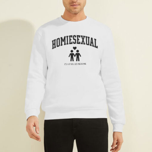 Sweatshirt White It's Not Sus He's the Homie Sexuality