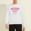 Lyrics Don't Go Breaking My Heart Sweatshirt
