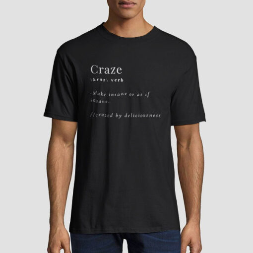 Definition of Craze T Shirts