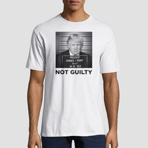 Donald Trump Mugshot Trump Not Guilty T Shirt