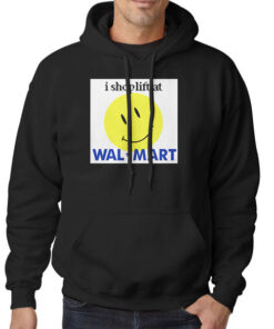Hoodie Black Funny Logo I Shoplift at Walmart