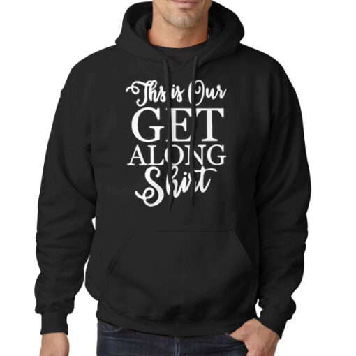 Hoodie Black Lettering Logo This Is Our Get Along