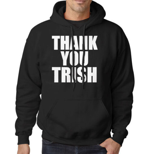 Hoodie Black Writing Logo Thank You Trish