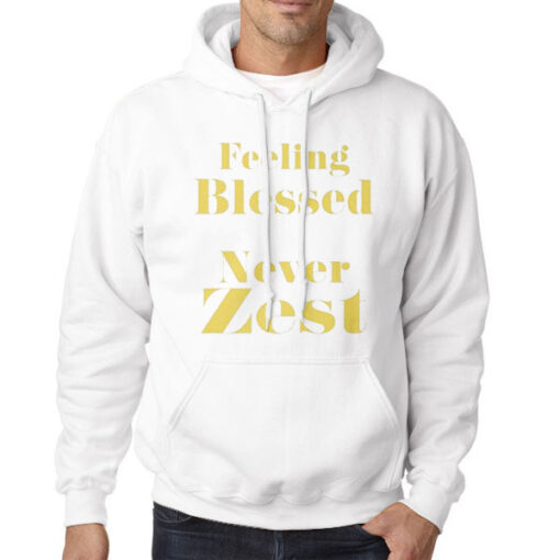 Hoodie White Letter Logo Feeling Blessed Never Zest