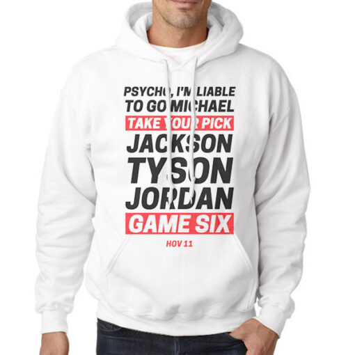 Hoodie White Letter Take Your Pick Jackson Tyson Jordan Game 6