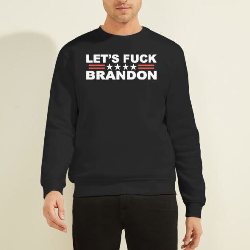Sweatshirt Black Funny Lets Fuck Brandon