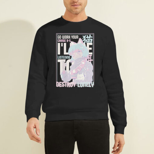 Sweatshirt Black Japanese Lonely Go Work Your Cringe Anime