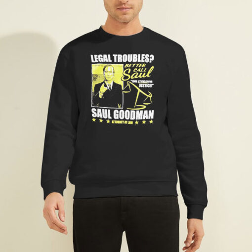 Sweatshirt Black Legal Troubles Better Call Saul Goodman