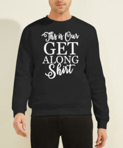 Sweatshirt Black Lettering Logo This Is Our Get Along