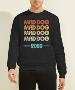 Mad Dog Vintage Retro Logo md2020 Shirt 6 Sweatshirt Black Mad Dog Vintage Retro Logo md2020