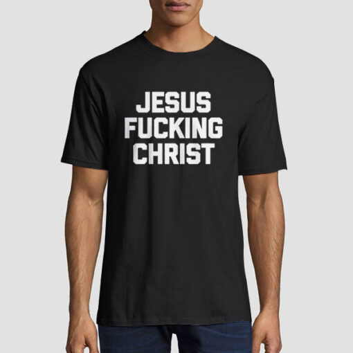 Lettering Logo Jesus Fucking Christ Shirt