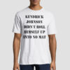 Didnt Roll Himself up Into No Mat Kendrick Johnson Shirt