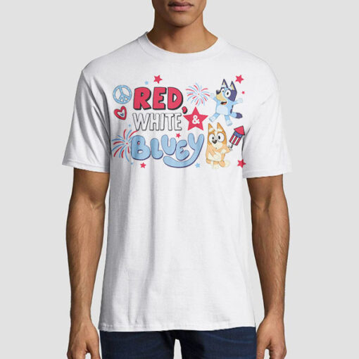 Happy 4Th of July Red White and Bluey Shirt