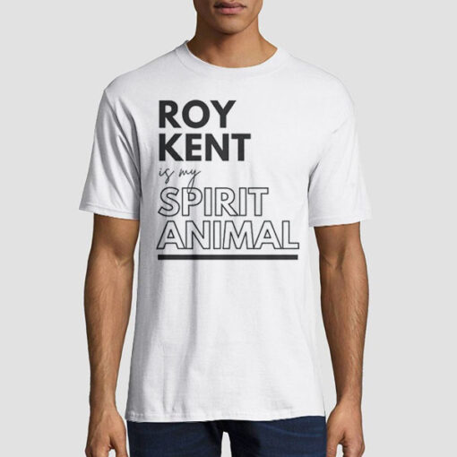 Lettering Roy Kent Is My Spirit Animal Shirt