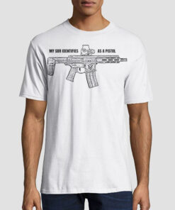 Logo My Sbr Identifies as a Pistol Shirt