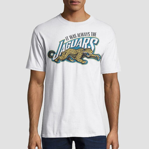 Throwback Moisture Wicking It Was Always the Jags Shirt
