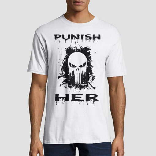 Vintage Bad Behavior Punish Her T Shirt