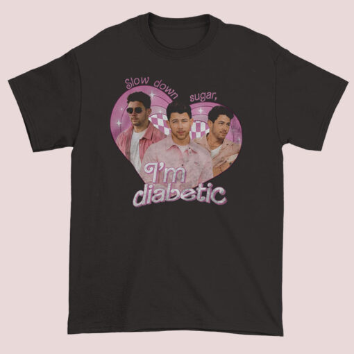 Slow Down Sugar Im Diabetic Jonas Brothers Shirt