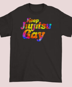 Colorful Writing Keep Jiu Jitsu Gay Shirt