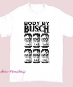 A T-shirt featuring a graphic of a six-pack of Busch Light beer bottles, with the text "Body by Busch Light," designed for casual wear.