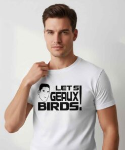 Art Inspiration Let's Geaux Birds Shirt 5 Art inspiration Let’s Geaux Birds shirt featuring bold graphic typography, football fan apparel, creative sports slogan tee, unisex casual shirt for game day, streetwear style bird team support design
