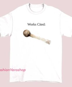 Funny Design Works Cited Crack Pipe Meme Shirt featuring academic parody design, ironic meme graphic t-shirt, dark humor internet meme tee, sarcastic college joke shirt inspired by MLA works cited humor.