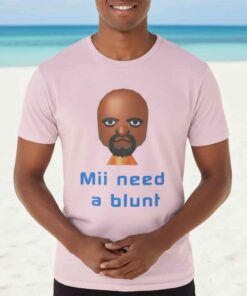 Retro meme Mii Need a Blunt T-shirt featuring vintage video game–inspired character graphic and funny slogan text, nostalgic meme apparel, retro humor tee, casual streetwear shirt for meme fans.