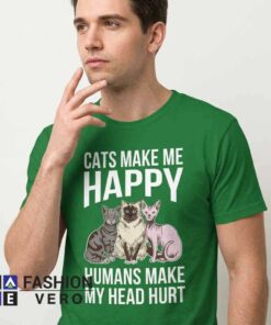 Cats Make Me Happy, Humans Make My Head Hurt Shirt featuring a funny cat lover quote with playful feline graphics on a premium cotton tee for pet owners and casual streetwear fans.