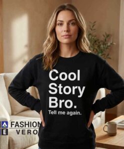 Alternative view of Cool Story Bro Typography Sarcastic Meme