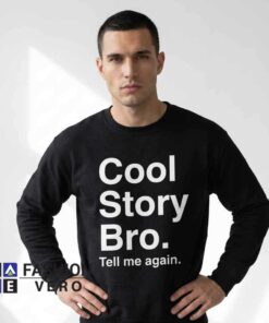 Cool Story Bro Typography Sarcastic Meme 6 Cool Story Bro Typography Sarcastic Meme - Image 3