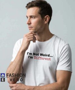 Alternative view of Im Not Weird Im Different The Power of Being Unique Shirt
