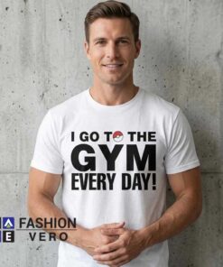 I Go To The Gym Every Day Pokemon Tee Shirt - Image 4