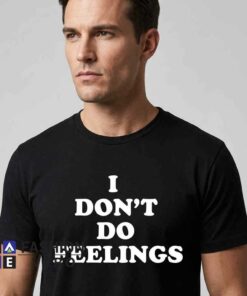 I Dont Want Feelings Shirt featuring minimalist anti emotion text, sarcastic quote style, humorous apparel, cotton casual tee, simple typography, witty fashion, and everyday streetwear appeal.