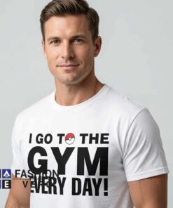Gym Pokemon I Go To The Gym Every Day Tee Shirt with fitness humor and gaming inspired artwork, perfect for gym enthusiasts, gamers, casual streetwear, and pop culture fans.